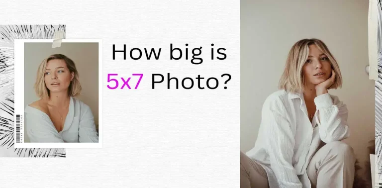 How big is a  5×7 photo